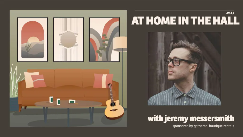 At Home in The Hall with jeremy messersmith