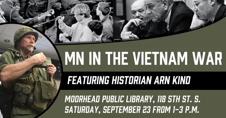 Minnesota in the Vietnam War Featuring historian and educator Arn Kind