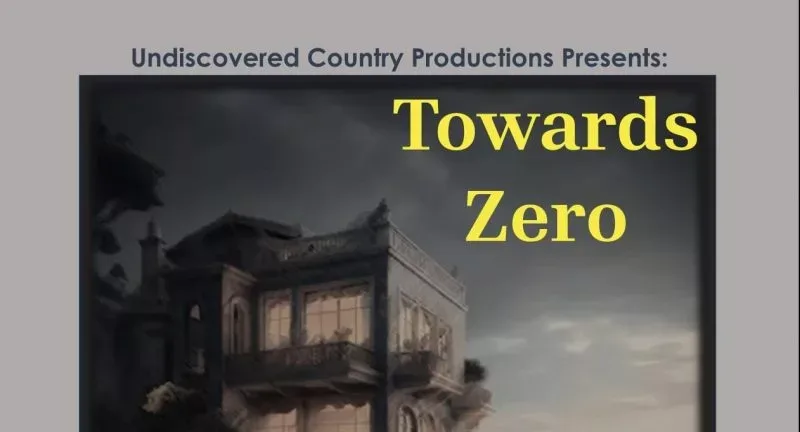 Undiscovered Country Theater – Towards Zero