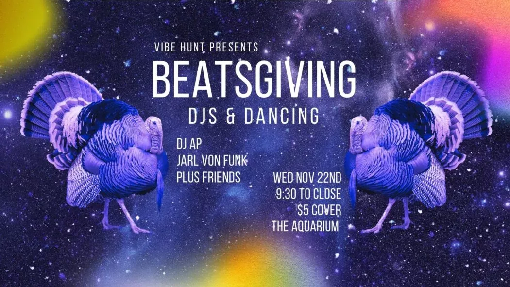 Vibe Hunt presents: Beatsgiving