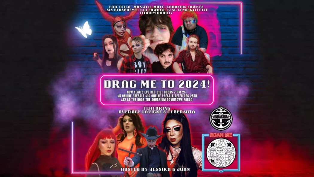 DRAG ME TO 2024! Fargo Underground