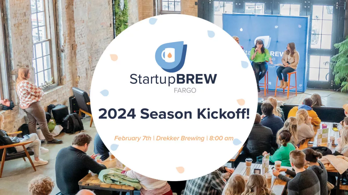 StartupBREW Fargo 2024 Season Kickoff Fargo Underground