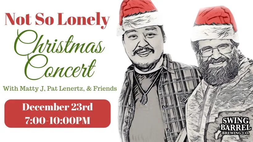 Swing Barrel Presents: Not So Lonely Christmas with Pat Lenertz and Matt Johnson