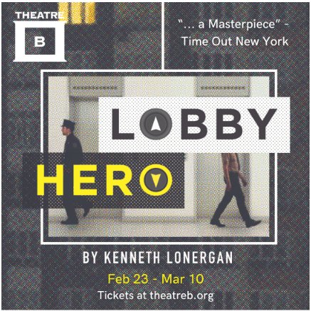 Theatre B Presents “Lobby Hero” by Kenneth Lonergan