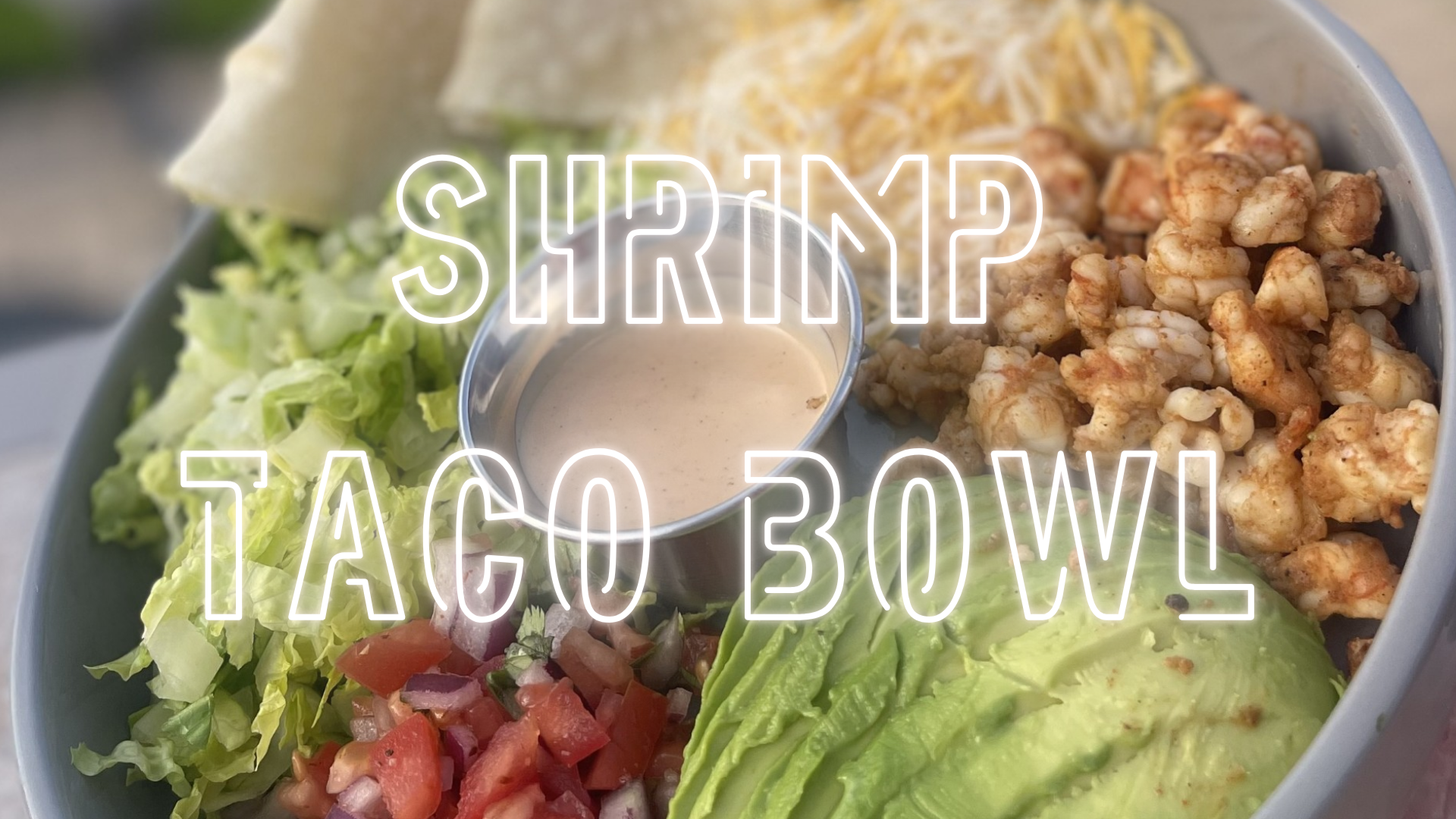 Shrimp Taco Bowl