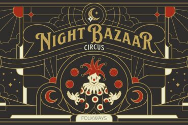 Folkways Night Bazaar: Circus