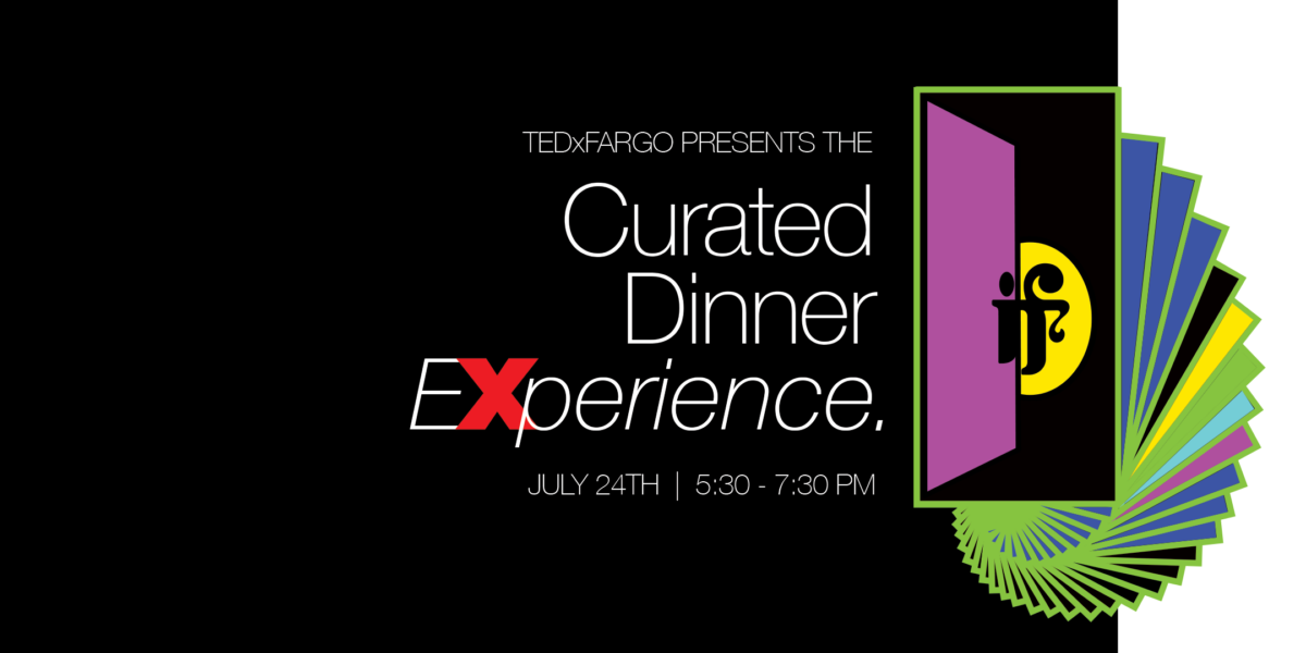 TEDxFargo If: Curated Dinner Experience