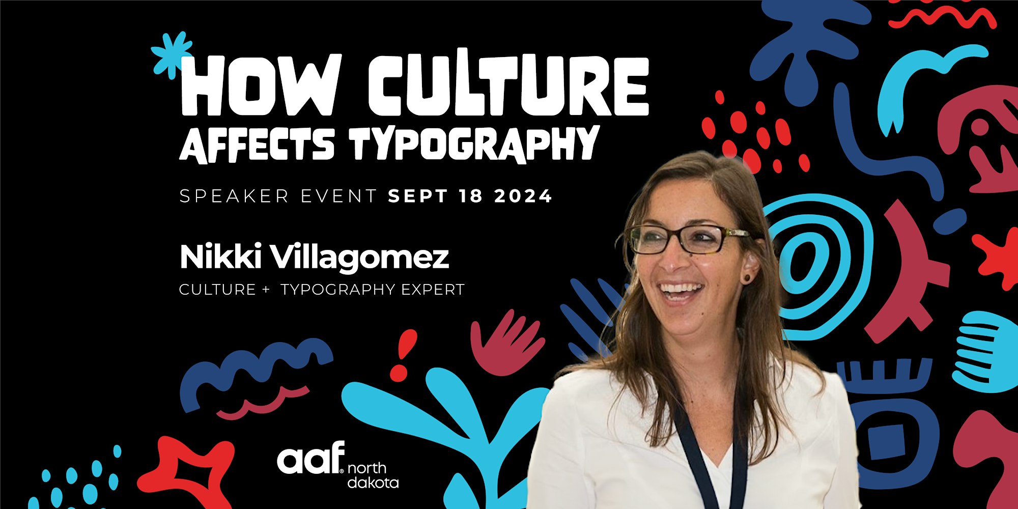 AAF-ND Presents: “How Culture Affect Typography” w/ Nikki Villagomez