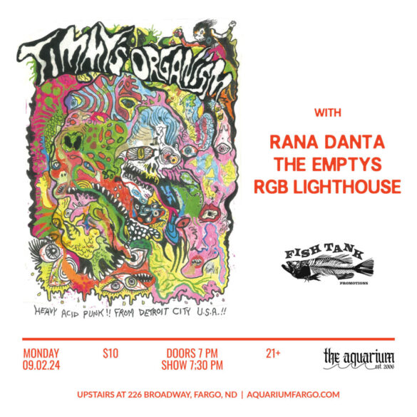 Timmy’s Organism w/ rana danta, The Emptys and RGB Lighthouse