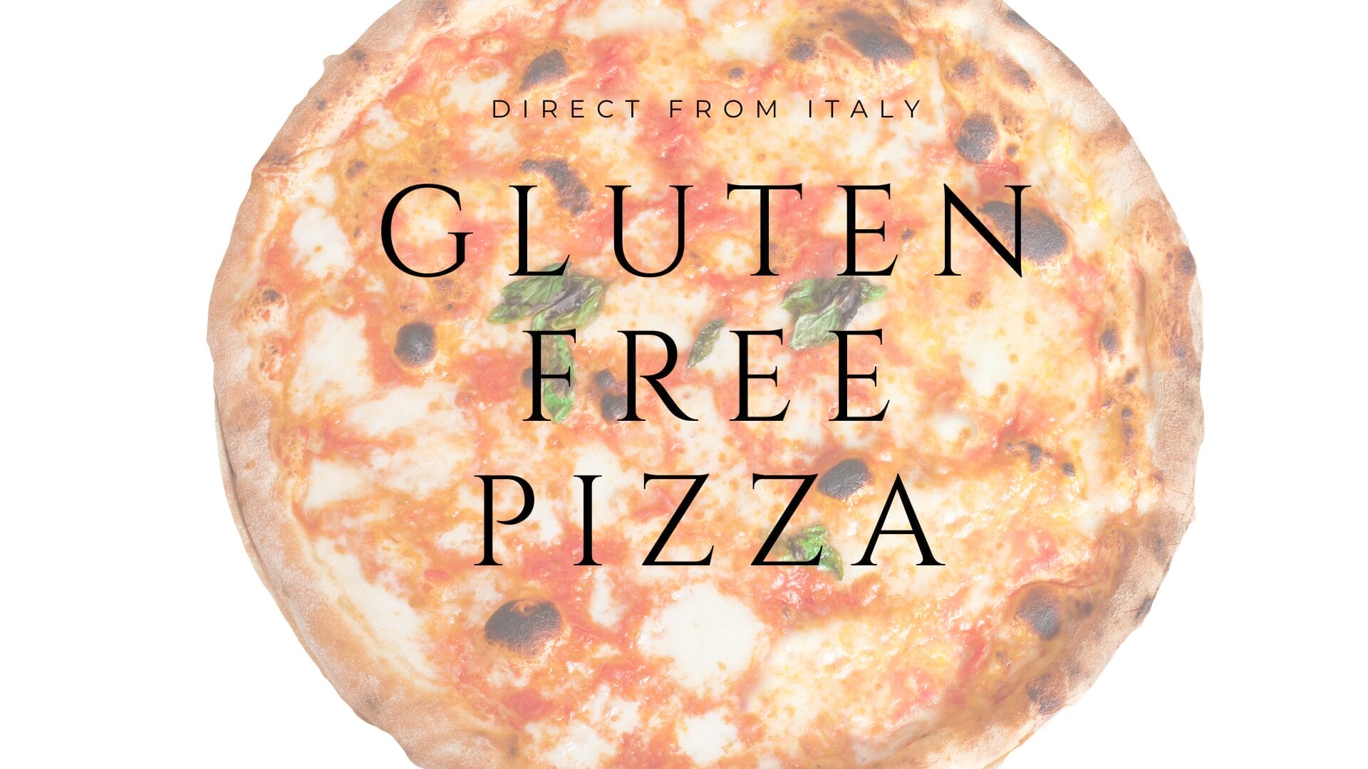 Direct from Italy | Gluten Free Pizza