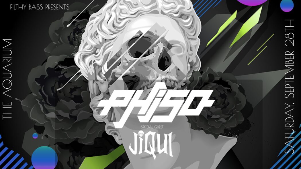 Filthy Bass presents Phiso