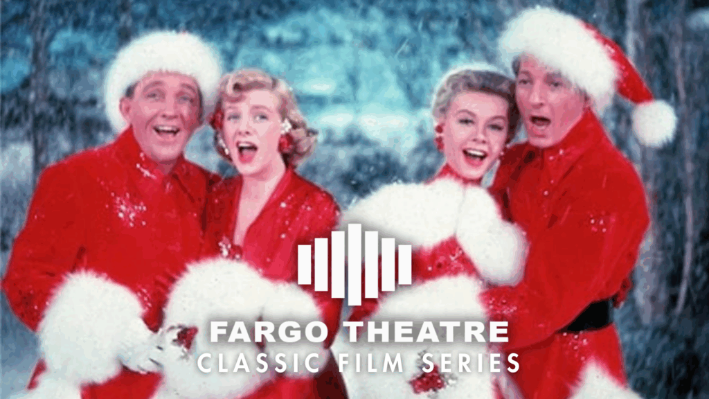 WHITE CHRISTMAS – Fargo Theatre Classic Film Series