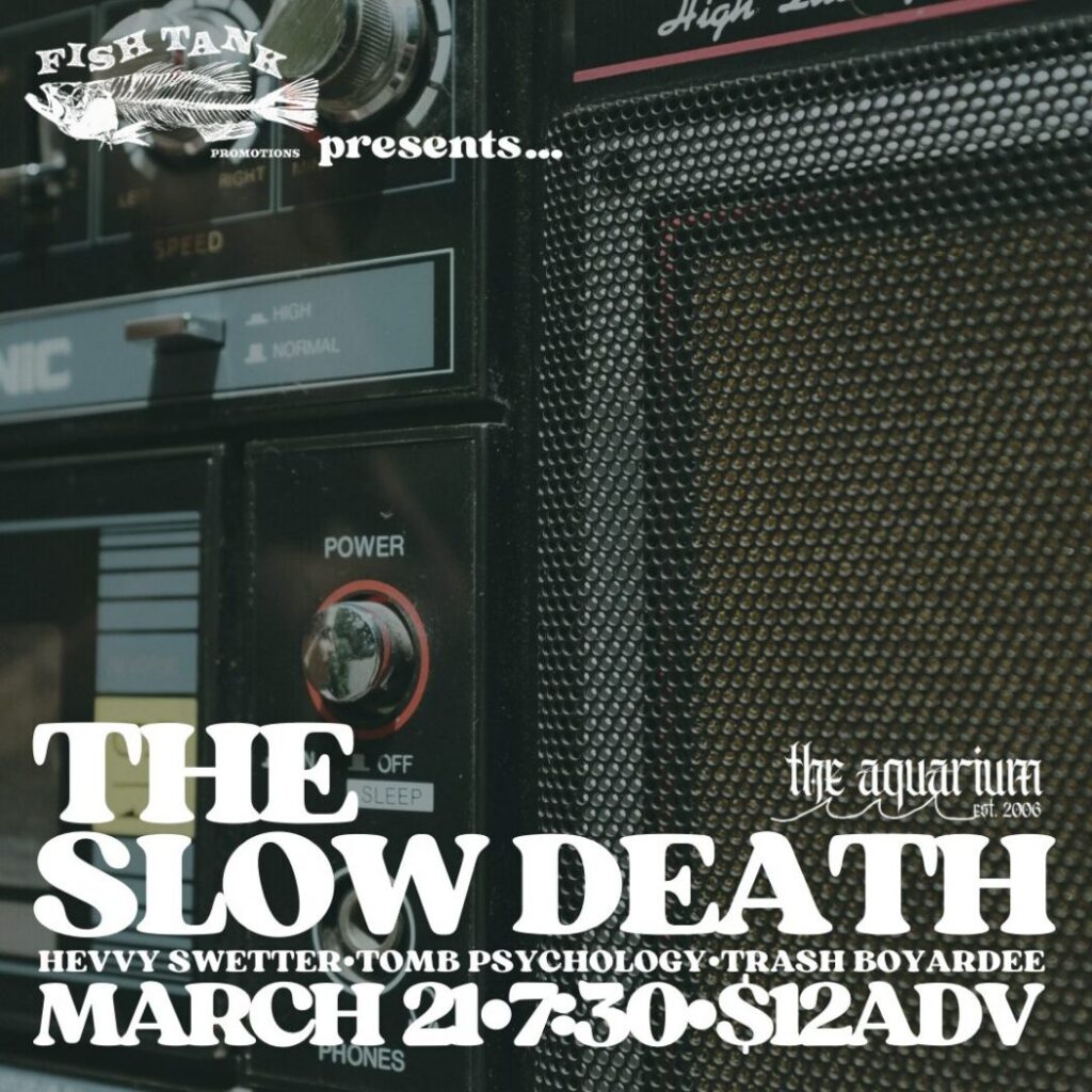 The Slow Death (January 17 Reschedule)