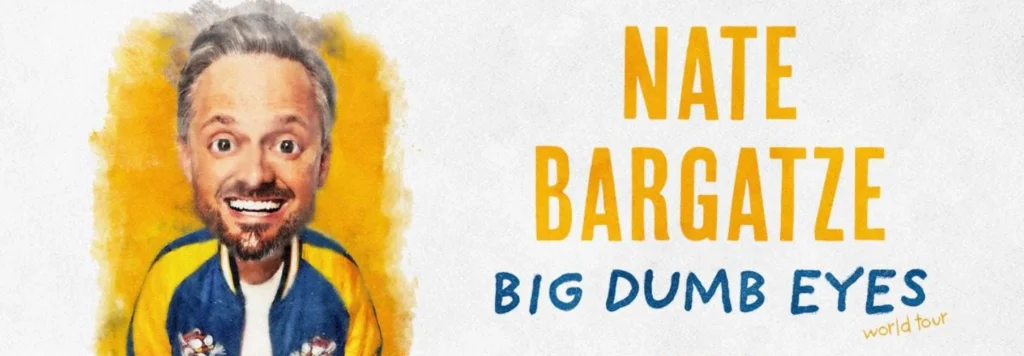 Nate Bargatze – Big Dumb Eyes World Tour